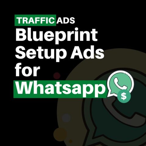 Blueprint Traffic Ads Whatsapp [Step by Step]